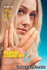 Please Stand By (2018)