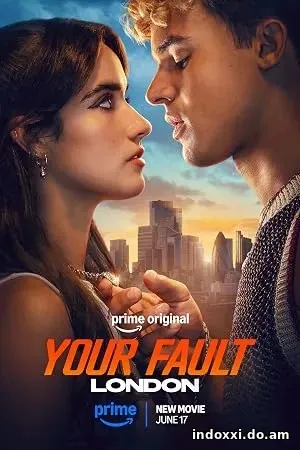 Nonton Film Your Fault: London (2026) Subtitle Indonesia