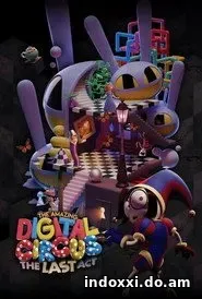 The Amazing Digital Circus: The Last Act (2026)