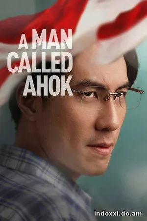 Nonton Film A Man Called Ahok (2018) Subtitle Indonesia