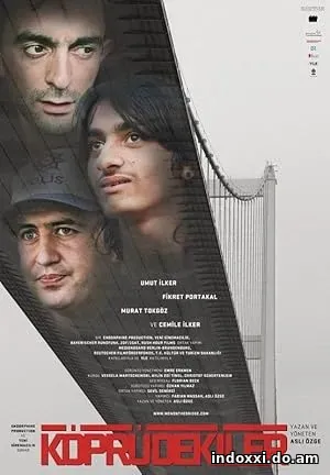 Nonton Film Köprüdekiler (2012) Subtitle Indonesia
