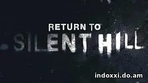 Nonton Film Return to Silent Hill (2026) Subtitle Indonesia