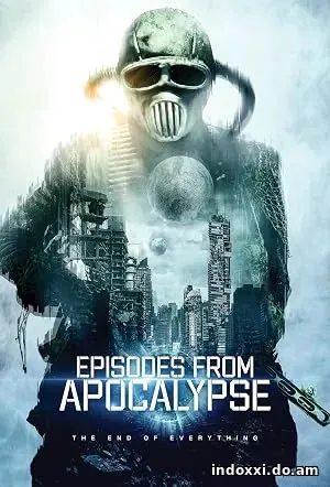 Episodes from Apocalypse (2022)