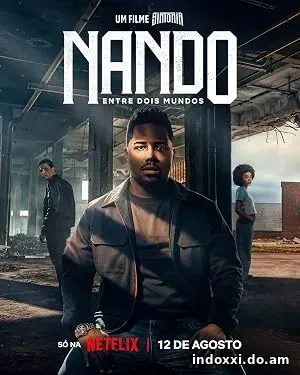 Nando Entre Dois Mundos: Um Filme Sintonia (2026)